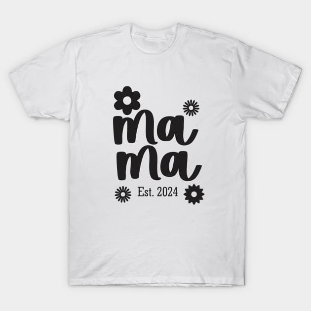 mama est. 2024 T-Shirt by Qasim